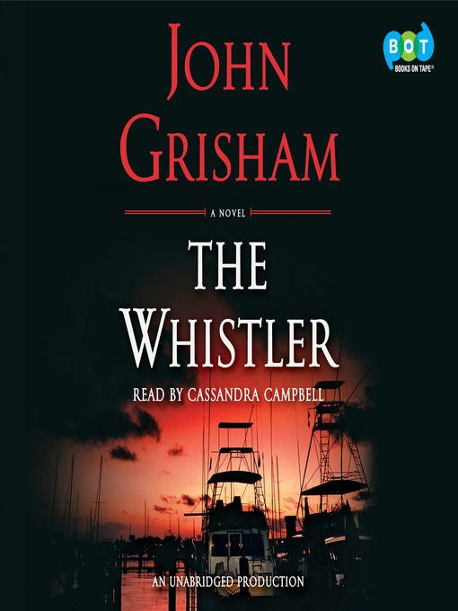 Title details for The Whistler by John Grisham - Available